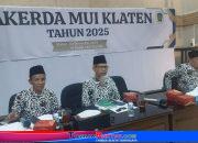 Rakerda MUI Klaten Untuk Penguatan Kapasitas Pimpinan dan Pemajuan Umat