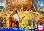 Nabi Nuh dan Bahtera Penyelamat: Kisah Iman yang Tak Tenggelam oleh Ejekan