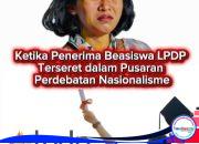 Ketika Penerima Beasiswa LPDP Terseret dalam Pusaran Perdebatan Nasionalisme
