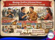 Menjaga Kualitas Informasi Melalui Penulisan Berita yang Bertanggung Jawab