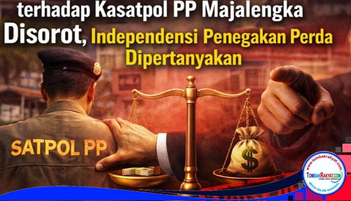 Dugaan Tekanan Birokrasi terhadap Kasatpol PP Majalengka Disorot, Independensi Penegakan Perda Dipertanyakan