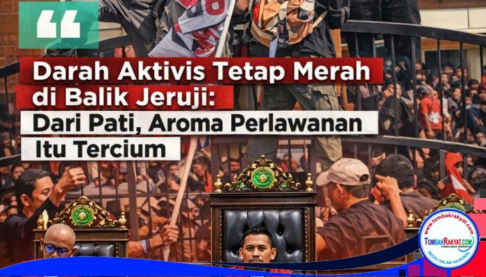 Darah Aktivis Tetap Merah di Balik Jeruji: Dari Pati, Aroma Perlawanan Itu Tercium