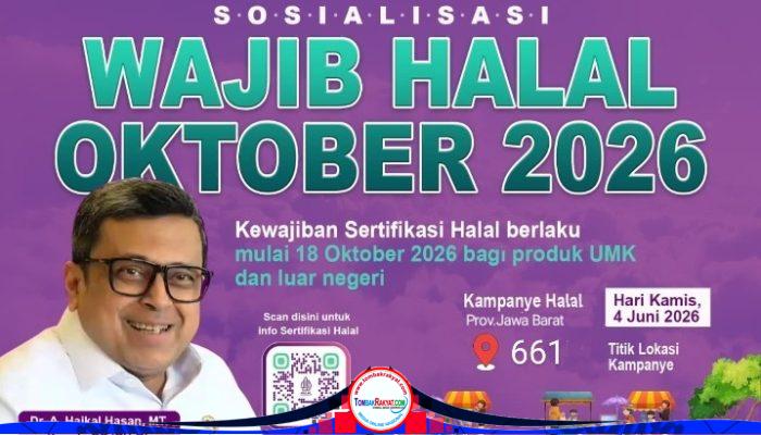 Kampanye sosialisasi Wajib halal Oktober 2026 tersebar di 661 titik se-jawa barat.