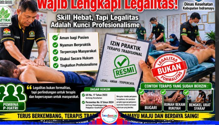 Jangan Hanya Andalkan Keahlian, Terapis Tradisional Indramayu Wajib Lengkapi Legalitas agar Praktik Aman, Profesional, dan Terpercaya