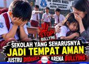 Ironis! Sekolah yang Seharusnya Jadi Tempat Aman, Justru Diduga Jadi Arena Bullying