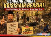 Gendang Barat Krisis Air Bersih! : Guru Ngaji Enam Kali Datangkan Air dari Luar Desa