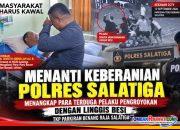 FERADI WPI-Subur Jaya Lawfirm Desak Polres Salatiga Berani Tangkap Para Terduga Pelaku Pengroyokan Dgn Linggis TKP Parkiran Benang Raja