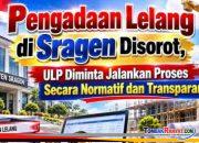 Dugaan Pengondisian Tender di Sragen Muncul, Masyarakat Minta Verifikasi Data & Keterbukaan   