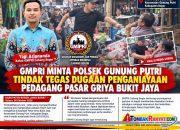 GMPRI Minta Polsek Gunung Putri Tindak Tegas Dugaan Penganiayaan Pedagang Pasar Griya Bukit Jaya